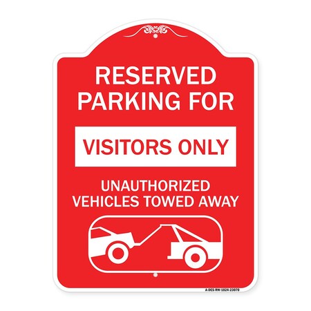 Signmission Reserved Parking for Visitors Only Unauthorized Vehicles Towed Away, A-DES-RW-1824-23070 A-DES-RW-1824-23070